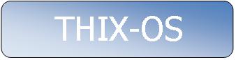 CLICK HERE TO VISIT THE THIX-OS PROJECT SITE